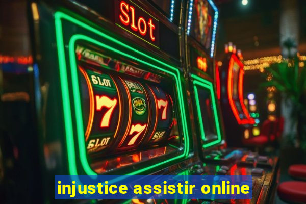 injustice assistir online